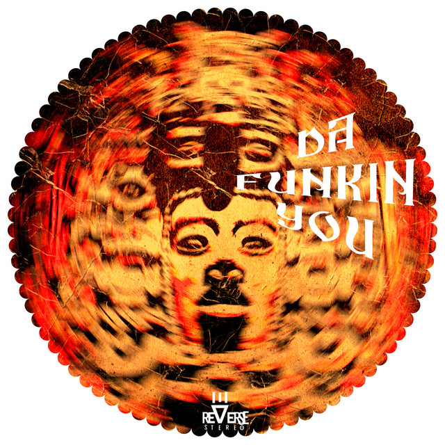 Reverse Stereo – Da Funkin You