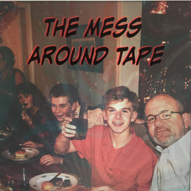 THE MESS AROUND TAPE cover art