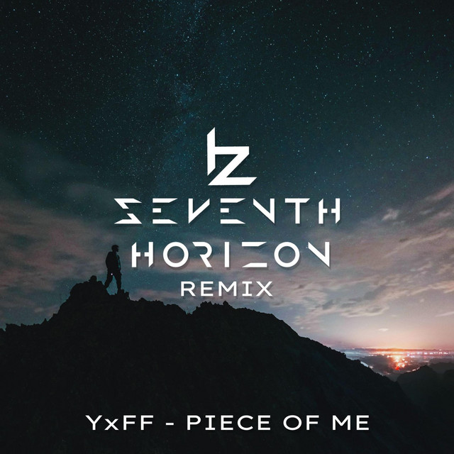 Piece of Me - Seventh Horizon Remix