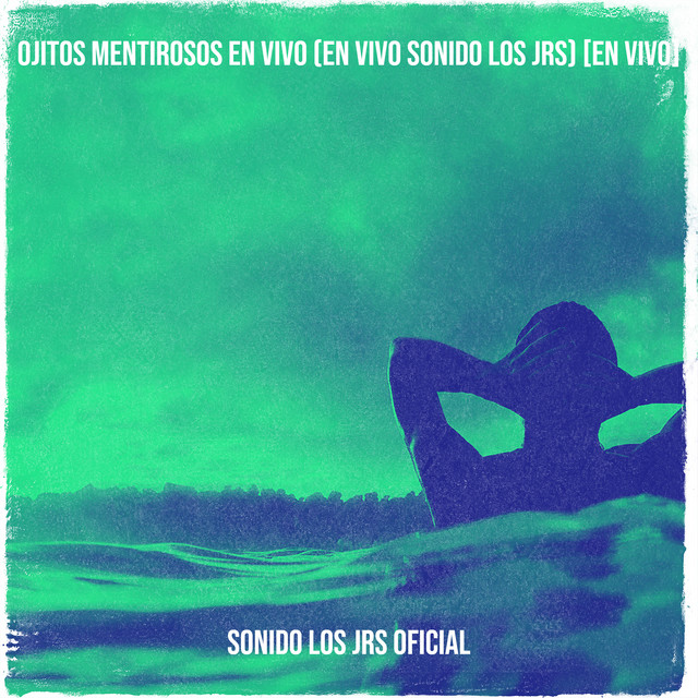 Ojitos Mentirosos - En Vivo Sonido Los Jrs