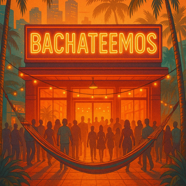BACHATEEMOS