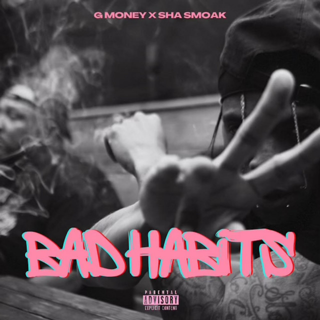 BAD HABITS - Single by G Money Baby You Know I Made Tha Beat | Spotify