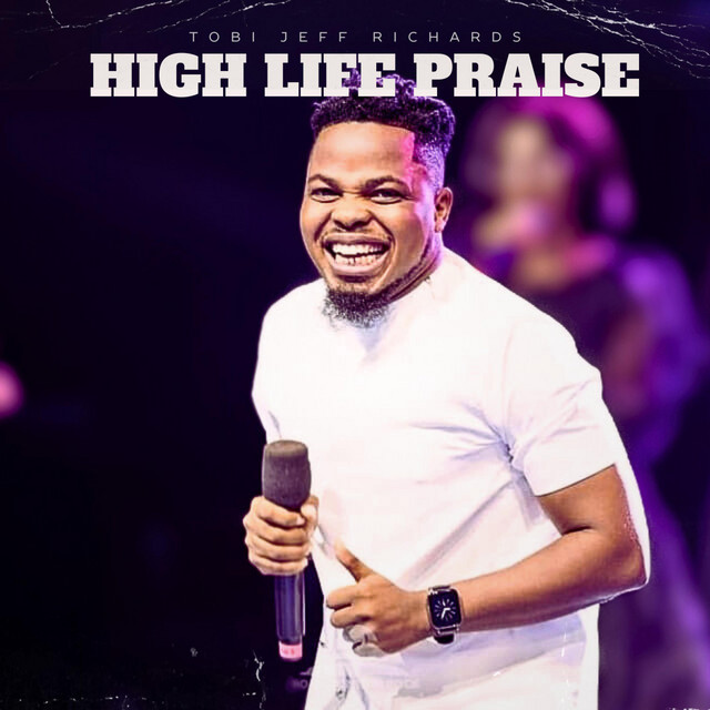 Tobi Jeff Richards – High Life Medley