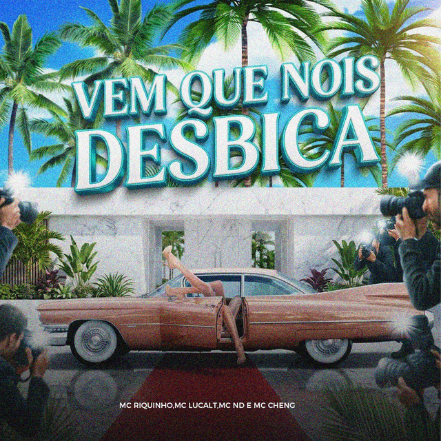 Vem Que Nois Desbica