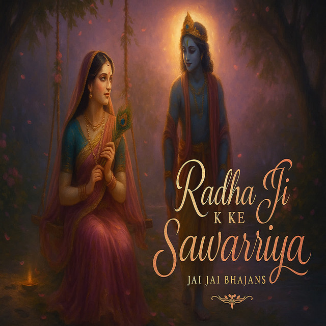 Обкладинка: Radha Ji Ke Sawariya — Jai Jai Bhajans