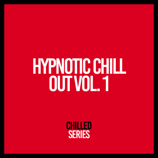 Hypnotic Chill Out, Vol. 1 cover art