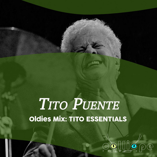 Oldies Mix: Tito Essentials - Album by Tito Puente | Spotify