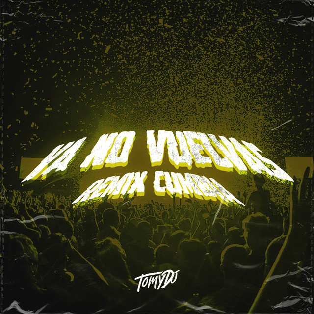 Ya No Vuelvas (Remix Cumbia)