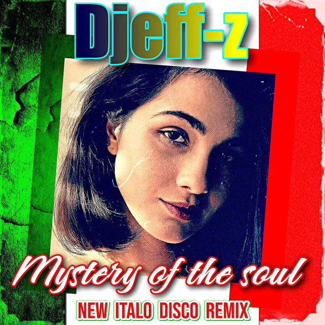 Обкладинка: Mystery of the soul - New Italo Disco Remix — Djeff-Z