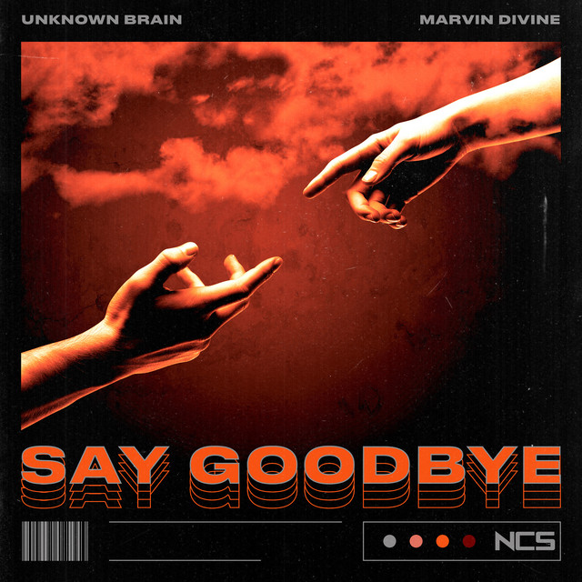 Unknown Brain & Marvin Divine - Say Goodbye (Sped Up)