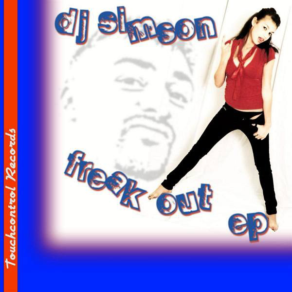 Freak Out EP - EP by DJ Simson | Spotify