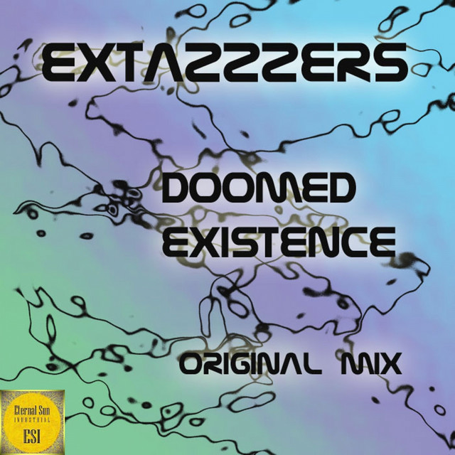 Doomed Existence - Single by Extazzzers | Spotify