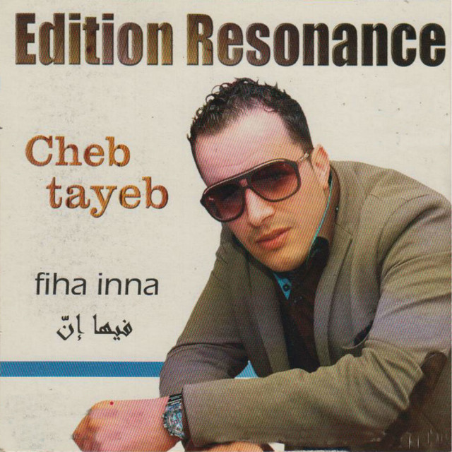 Fiha Inna - Album by Cheb Tayeb | Spotify