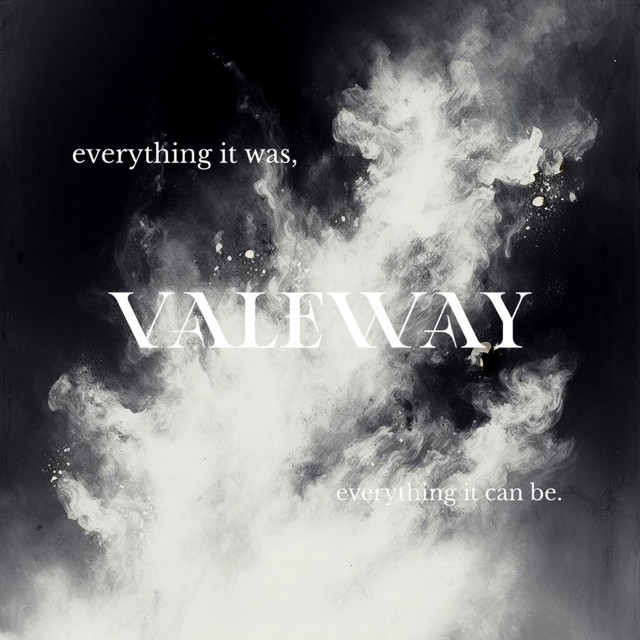 everything it was, everything it can be. - song and lyrics by VALEWAY ...