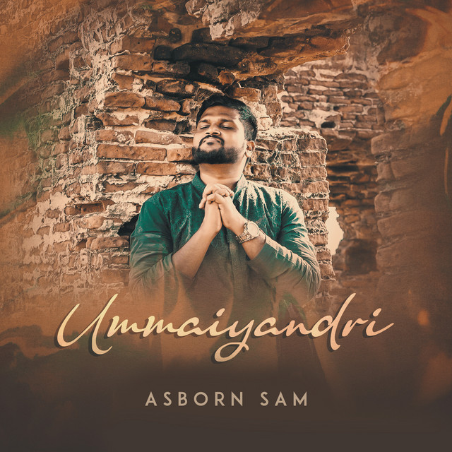 Ummaiyandri - song and lyrics by Asborn Sam | Spotify
