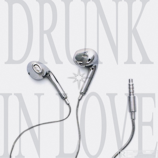 DRUNK IN LOVE