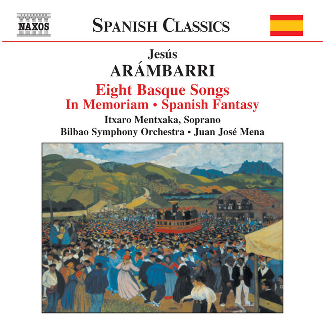 Arambarri: 8 Basque Songs / In Memoriam / Spanish Fantasy