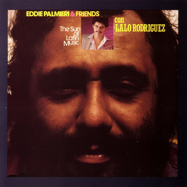 The Sun Of Latin Music - Album by Eddie palmieri & Friends Feat