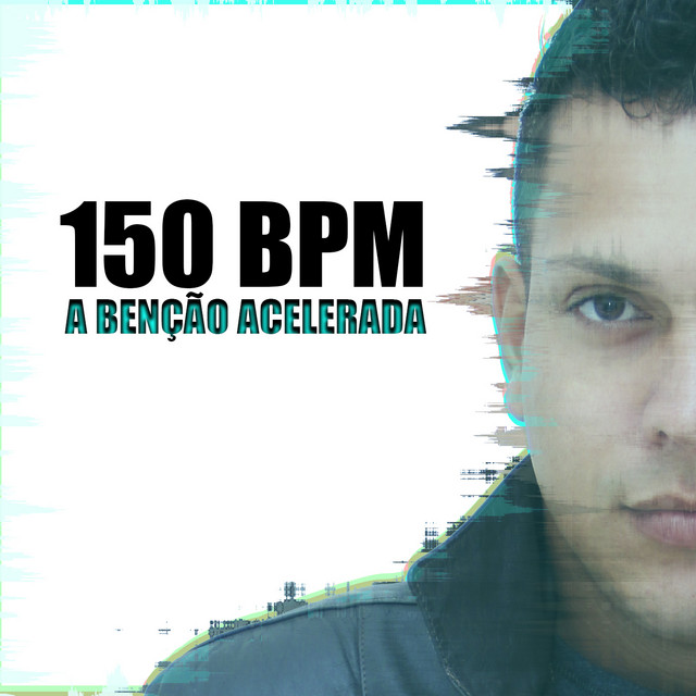 150 Bpm, A Benção Acelerada cover art