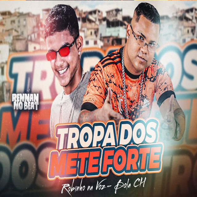 Tropa dos Mete Forte - Single by Bola CH | Spotify
