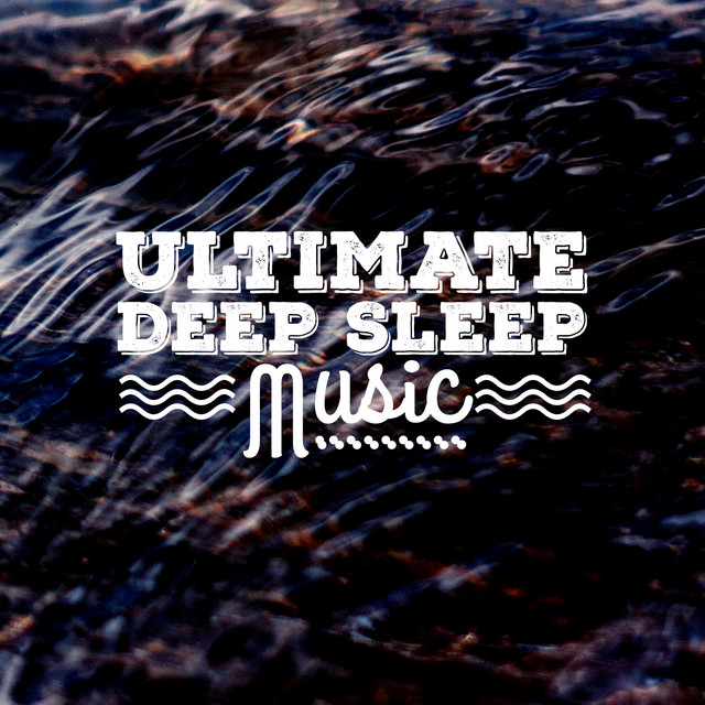 Ultimate Deep Sleep Music cover art