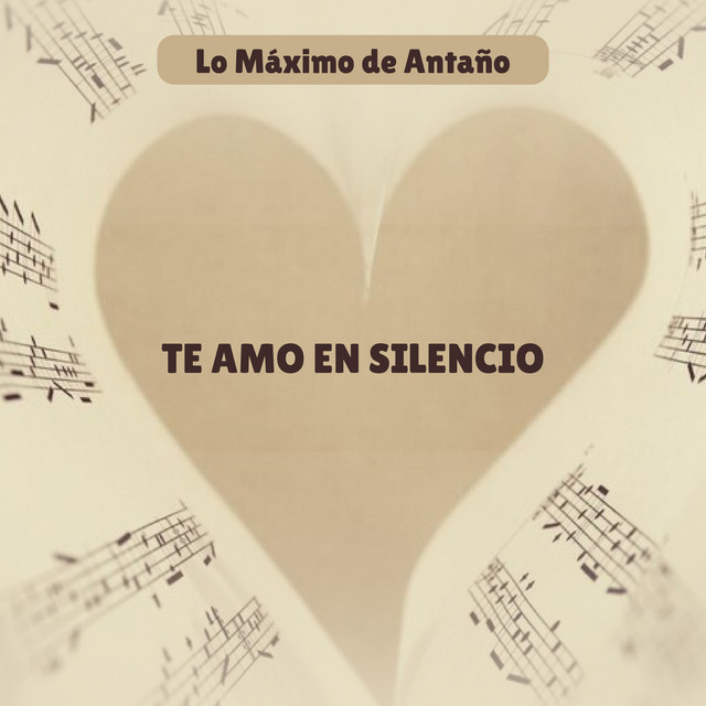 Lo Máximo de Antaño - Te amo en silencio cover