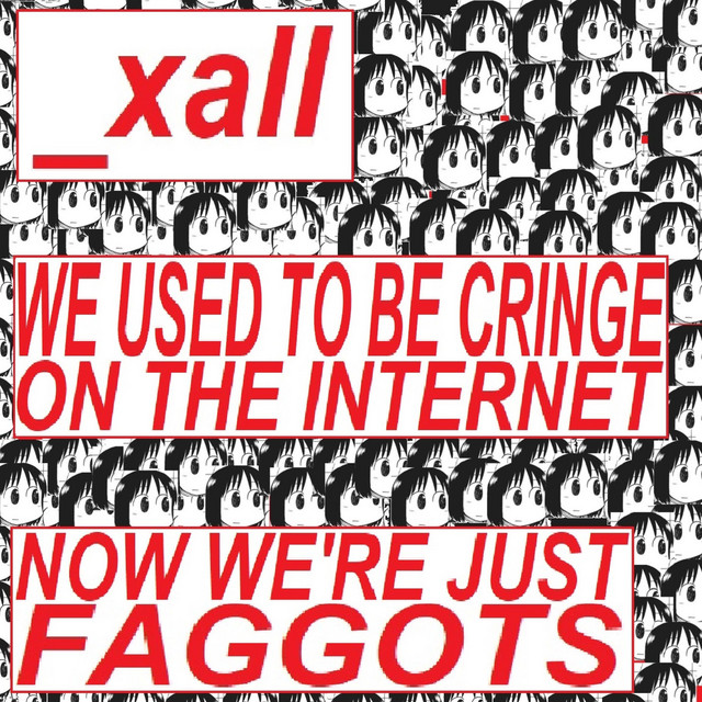 We Used to Be Cringe on the Internet, Now We're Just Faggots cover art