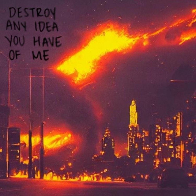 DESTROY ANY IDEA YOU HAVE OF ME cover art