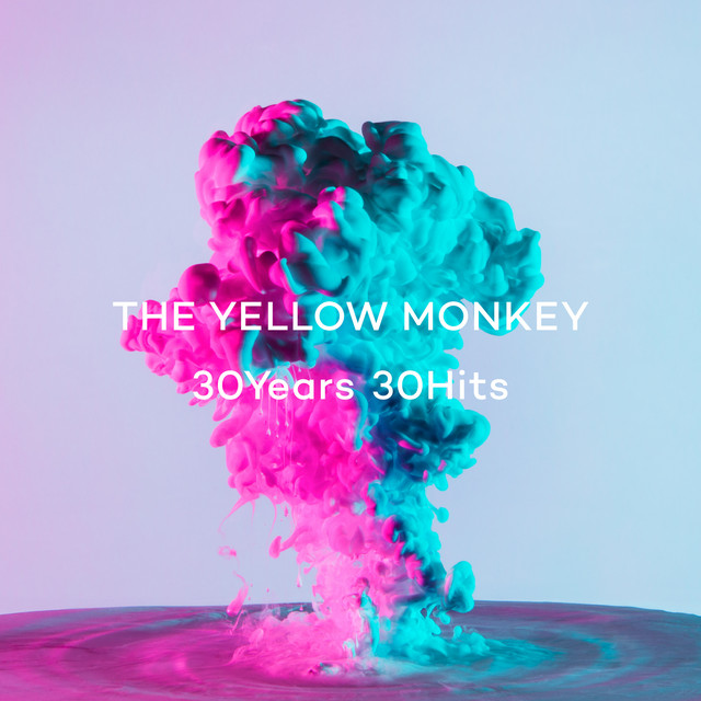 30Years 30Hits - Album by THE YELLOW MONKEY | Spotify