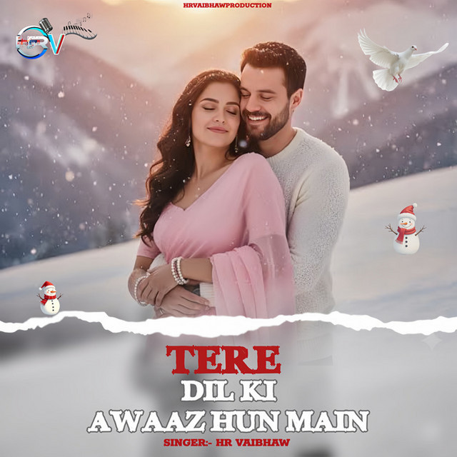 Hr Vaibhaw - Tere Dil Ki Awaaz Hun Main