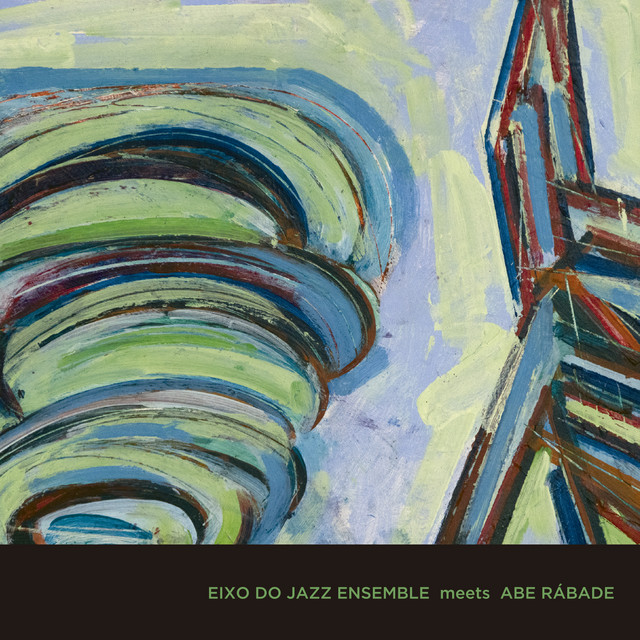 Eixo do Jazz Ensemble meets Abe Rábade