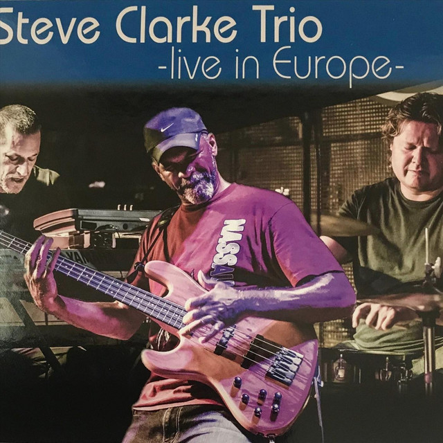 Steve Clarke Trio Live in Europe cover