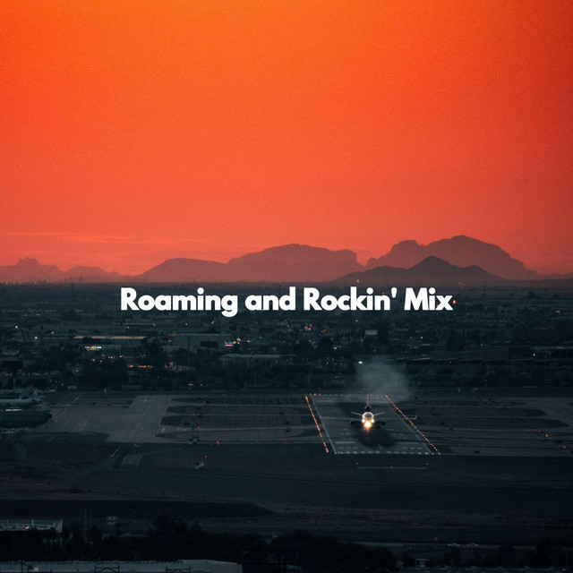 Roaming and Rockin' Mix