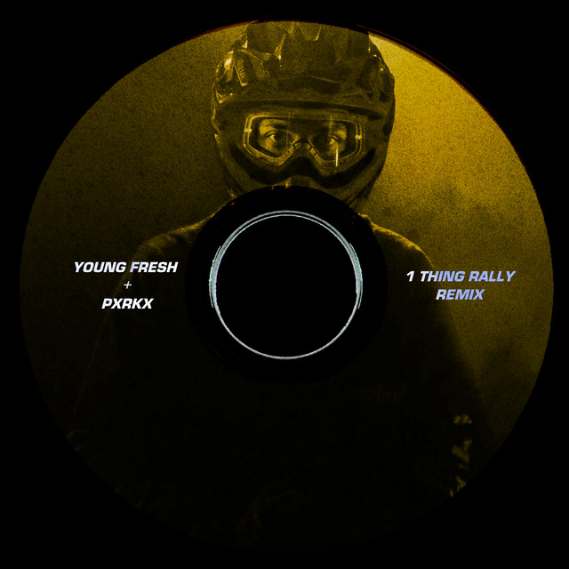 1 Thing Rally (PXRKX Remix)