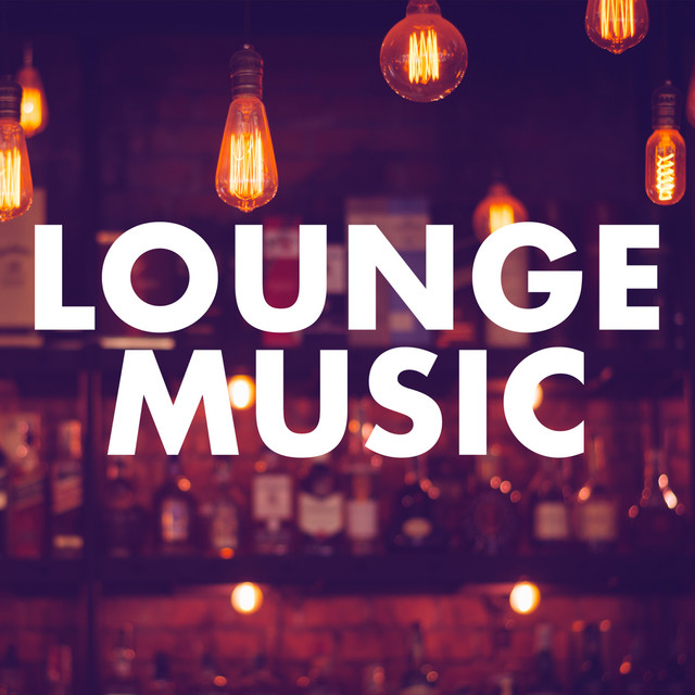 Lounge Music By Various Artists On Spotify
