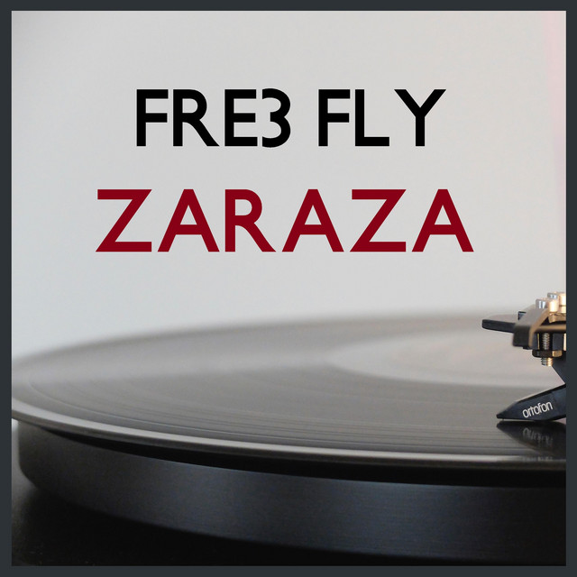 Zaraza - Single by Fre3 Fly | Spotify