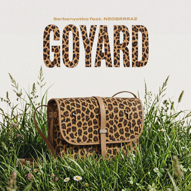 Cover art: GOYARD — Serbenyatko