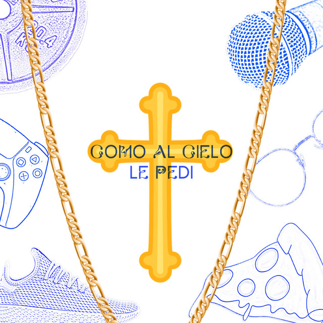COMO AL CIELO LE PEDI