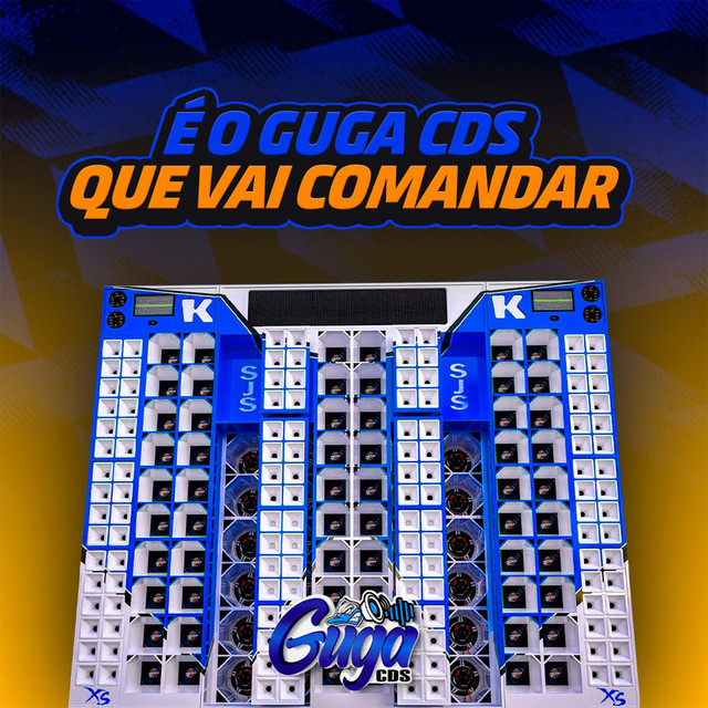 É o Guga Cds Que Vai Comandar