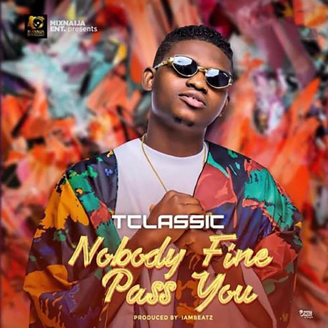 Nobody Fine Pass You