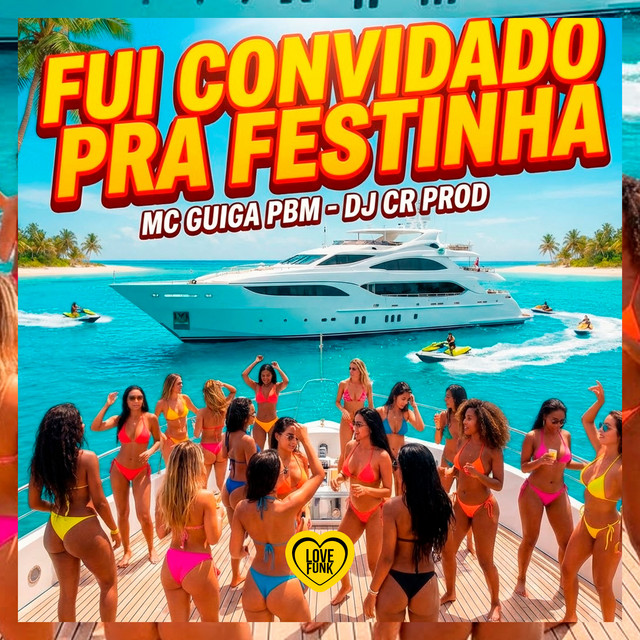 Fui Convidado pra Festinha
