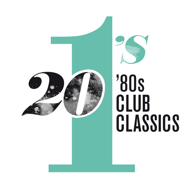 20 #1's: 80's Club Classics - Compilation by Various Artists | Spotify