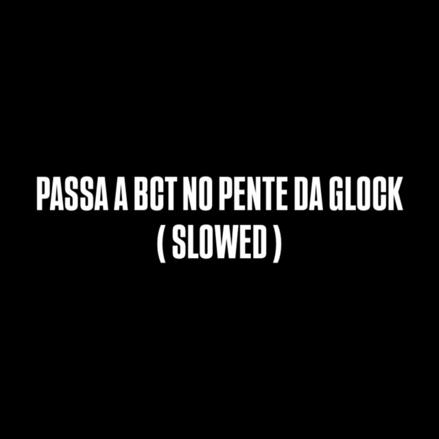 PASSA A BCT NO PENTE DA GLOCK ( SLOWED )
