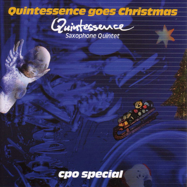Quintessence Saxophone Quintet: Quintessence Goes Christmas — Quintessence Saxophone Quintet