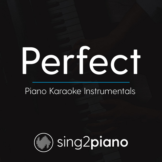 Perfect (Originally Performed By Ed Sheeran) - Piano Karaoke Version