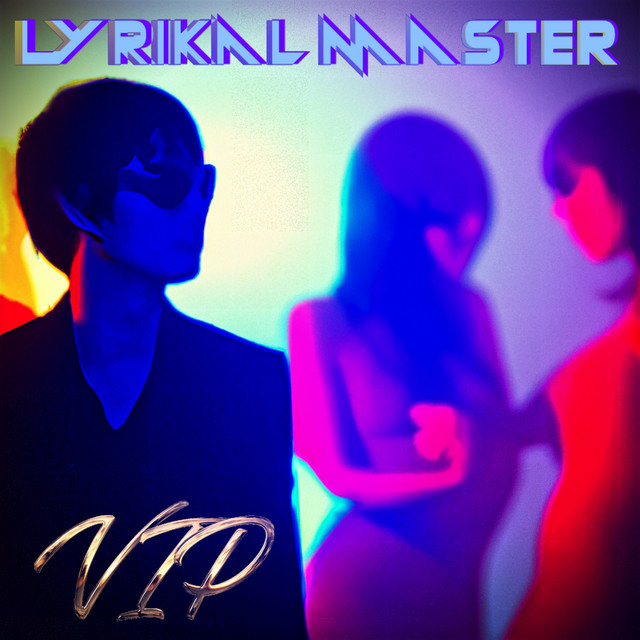 Vip - Single by Lyrikal Master | Spotify