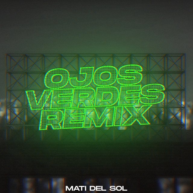 Ojos Verdes - Remix