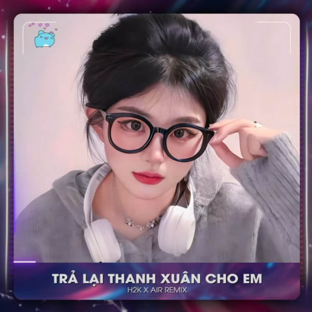 Trả Lại Thanh Xuân Cho Em (AIR Remix) cover art