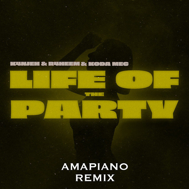 Life Of The Party - Amapiano Remix
