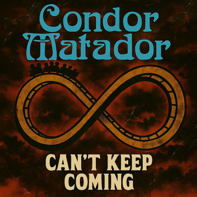Can't Keep Coming - Single by Condor Matador | Spotify